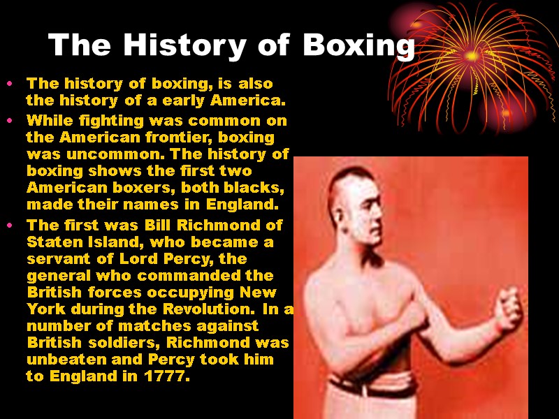 The History of Boxing  The history of boxing, is also the history of